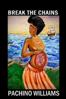 Break the Chains 1954425260 Book Cover