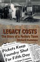 Legacy Costs: The Story of a Factory Town, 0999135821 Book Cover