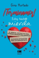 ¡Terminamos! Estoy hech@ mierda 6125142019 Book Cover