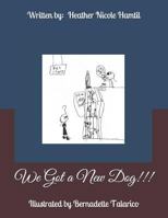 We Got a New Dog!!! 1792738315 Book Cover