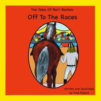 Off To The Races: The Tales of Bart Bantam B0GZKHLS3R Book Cover