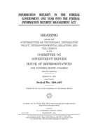 Information security in the federal government: one year into the Federal Information Security Management Act B084DL84RS Book Cover