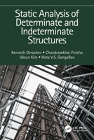 Static Analysis of Determinate and Indeterminate Structures 1032159901 Book Cover