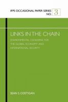 Links in the Chain: Environmental Concerns for the Global Economy and International Security 9380502842 Book Cover