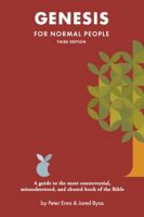 Genesis for Normal People: A guide to the most controversial, misunderstood, and abused book of the Bible (The Bible for Normal People) 196442304X Book Cover