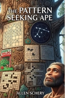 The Pattern Seeking Ape 196895001X Book Cover