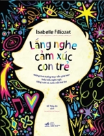 At the Heart of a Child's Emotions (Vietnamese Edition) 6047796427 Book Cover