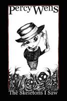 The Skeletons I Saw 1847533264 Book Cover