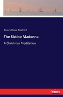 The Sistine Madonna: A Christmas Meditation 3742862642 Book Cover