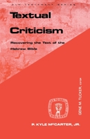 Textual Criticism (Guides to Biblical Scholarship Old Testament Series) 0800604717 Book Cover