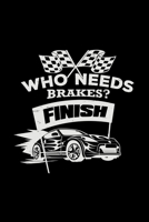 Who needs brakes?: 6x9 Stock Car Racing dotgrid dot grid paper notebook notes 1673948154 Book Cover