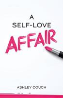 A Self-Love Affair 1545236615 Book Cover