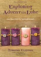 Exploring Advent with Luke: Four Questions for Spiritual Growth 1594713049 Book Cover