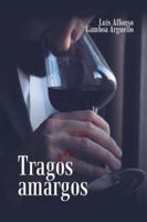 Tragos Amargos 1506521959 Book Cover