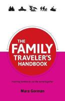 The Family Traveler's Handbook 1927557054 Book Cover