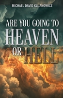Are You Going to Heaven or Hell? B0DRS6P1S5 Book Cover