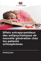 Effets extrapyramidaux des antipsychotiques de nouvelle génération chez les patients schizophrènes (French Edition) 6209788696 Book Cover
