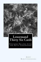 Lenormand Thirty Six Cards: An Introduction to the Petit Lenormand 1500582484 Book Cover