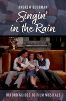 Singin' in the Rain (Oxford Guides to Film Musicals) 0197791964 Book Cover