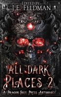All Dark Places 2: A Dragon Soul Press Anthology B08FS56VPZ Book Cover