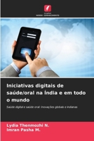 Iniciativas digitais de saúde/oral na Índia e em todo o mundo (Portuguese Edition) 6208061253 Book Cover