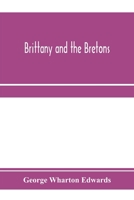 Brittany and the Bretons 9353971268 Book Cover