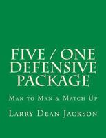 Five / One Defensive Package: 5 / 1 Defensive System: M/M & Match Up 1466305762 Book Cover