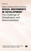 Social Movements in Development: The Challenge of Globalization and Democratization (International Political Economy Series) 0333670892 Book Cover