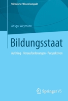 Bildungsstaat: Aufstieg - Herausforderungen - Perspektiven 3658117168 Book Cover