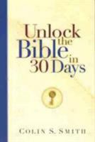 Unlock the Bible in Thirty Days 0802465552 Book Cover