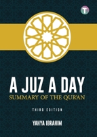 A Juz A Day: Summary of the Qur'an 9672420250 Book Cover