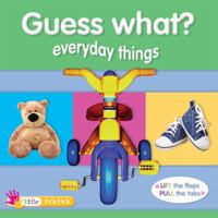 Guess What? Everyday Things 1846968186 Book Cover