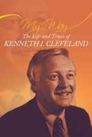 My Way: The Life and Times of Kenneth I. Cleveland 1532092474 Book Cover