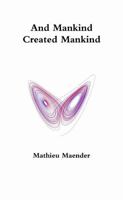 And Mankind Created Mankind 0244427291 Book Cover