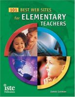 101 Best Websites for Elementary School Teachers 1564842150 Book Cover