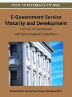 E-Government Service Maturity and Development: Cultural, Organizational and Technological Perspectives 1609608488 Book Cover