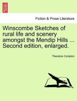 Winscombe Sketches of rural life and scenery amongst the Mendip Hills ... Second edition, enlarged. 124111076X Book Cover