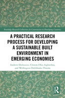 A Practical Research Process for Developing a Sustainable Built Environment in Emerging Economies (Routledge Research Collections for Construction in Developing Countries) 1032906901 Book Cover