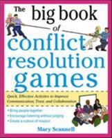 The Big Book of Conflict Resolution Games: Quick, Effective Activities to Improve Communication, Trust and Collaboration 0071742247 Book Cover