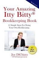 Your Amazing Itty Bitty Bookkeeping Book: Organize Your Books & Records for Business Success 1931191913 Book Cover