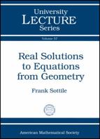 Real Solutions to Equations from Geometry 0821853317 Book Cover