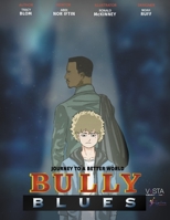 Journey To A Better World: Bully Blues 1734590157 Book Cover