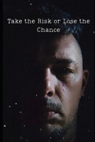Take the Risk or Lose the Chance (German Edition) B0FS2BQ334 Book Cover