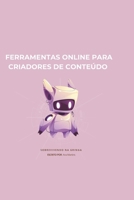 Ferramentas Online para Criadores de Conteúdo (Portuguese Edition) B0DZXHN55M Book Cover
