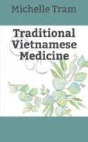 Traditional Vietnamese Medicine 1686363192 Book Cover