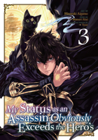 My Status as an Assassin Obviously Exceeds the Hero’s (Manga) Vol. 3 1645058093 Book Cover