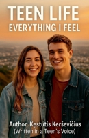 Teen life: Everything I feel 6090809306 Book Cover