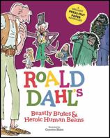 Roald Dahl's Beastly Brutes & Heroic Human Beans 1783124814 Book Cover