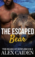 The Escaped Bear: The Bears of Howlbrook 2 (MM Instalove) B0FN4Q3STJ Book Cover