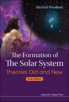 The Formation of the Solar System: Theories Old and New 1783265221 Book Cover